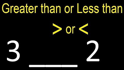 3 is less than or greater than 2 . Greater than less than symbol