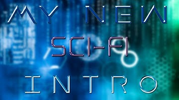 My NeW Sci-fI IntrO