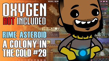 Surviving on a Frozen Asteroid in Oxygen Not Included Part 29