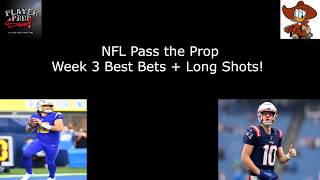 Pass the Prop NFL - Best Bets + Long Shots for NFL Week 3!