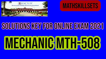 Key Mechanics MTH-508 BS Math Semester 6 and MSC MATH SEMESTER 2 GCUF main campus