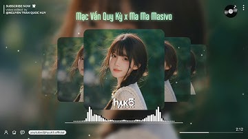 (Remix 2025) Mạc Vấn Quy Kỳ (莫問歸期) x Ma Ma Masivo Remix | Nhạc Hot TikTok 2025