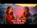 You Are My Prayer Song New English Christian Worship Songs Jesus Christ English Song With Lyrics You Are My Prayer Song New English Christian Worship Songs Jesus Christ English Song With Lyrics