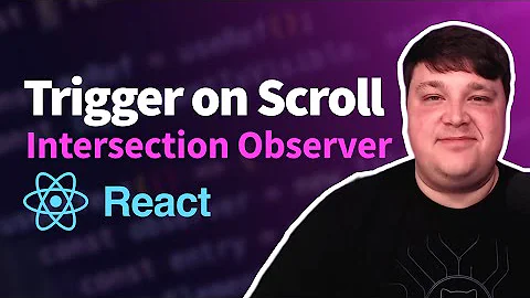 Trigger a Function when Scrolling to an Element in React with Intersection Observer
