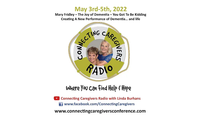 May Connecting Caregivers Conference - Mary Fridle...