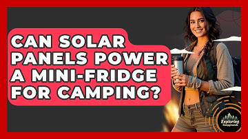 Can Solar Panels Power A Mini-fridge For Camping? - Exploring Campgrounds