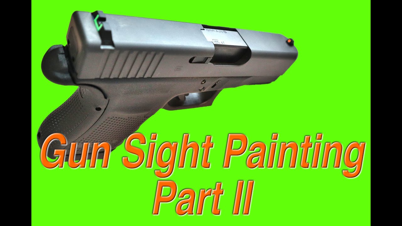 Gun Sight Painting - Part II 