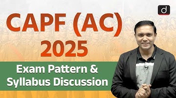 CAPF (AC) 2025 Exam Pattern & Syllabus Discussion | Drishti IAS English