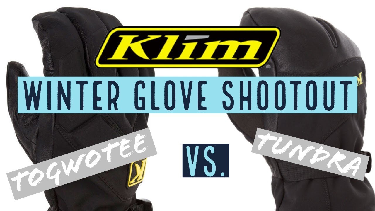 Klim Winter Glove Shootout Tundra vs. Togwotee YouTube