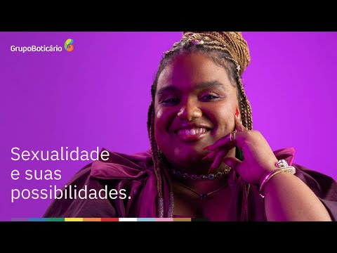 Grupo Boticário | Sexualidade e suas possibilidades