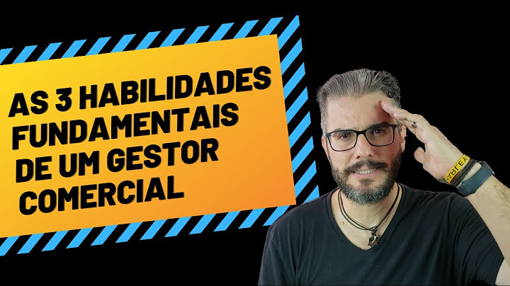 As 3 habilidades fundamentais de um gestor comercial