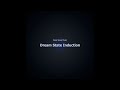 Dream Protocol Dream State Induction
