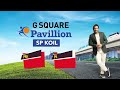 G Square Pavilion, SP Koil – Your Future Starts Here!