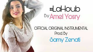 Amel Yosry - La Houb (OFFICIAL ORIGINAL INSTRUMENTAL) Prod. By Samy Zenati