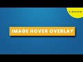 CSS Image Hover Effects ( Overlay Animation )