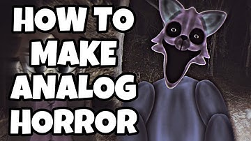 How to Make Analog Horror