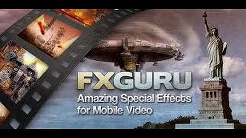 CREATE Hollywood sci-fi and action movie special effects for Android !! FXGURU