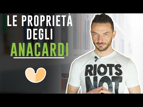 Video: Anacardi - Benefici, Proprietà, Calorie, Informazioni Nutrizionali