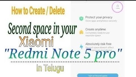 How to Create /Delete Second Space in Xiaomi Redmi Note 5pro in Telugu.No need other apps for secret