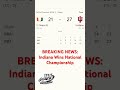 🚨BREAKING NEWS🚨Indiana Wins National Championship #shorts #indianafootball