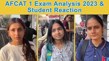 AFCAT 1 Exam Analysis 2023 & Student Reaction: Check Difficulty Level