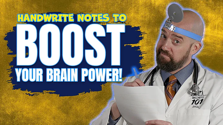 Handwrite Your Notes to Boost Your Brain Power - Wellness 101 Show