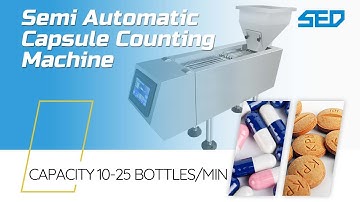 How Does Semi Automatic Capsule Counting Machine Work? (SED PHARMA)