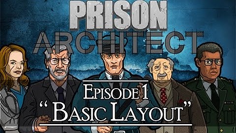 Prison Architect - Ep 1 - "Basic Layout"