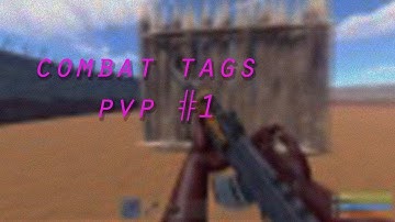 Combat Tags PvP #1 | Rust