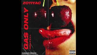 ZOTiYAC - GAS ONLY ( Prod. H E A L )