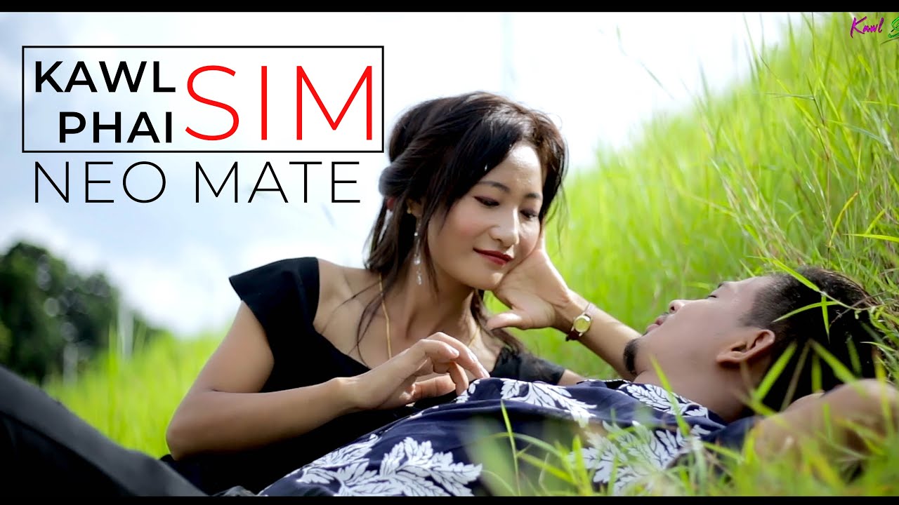 Kawl Sim Phai sim || Neo Mate