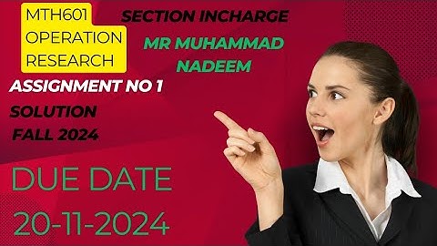 Mth601 assignment 1 Fall 2024 Section incharge Mr. M.Nadeem correct solution.