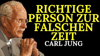 Das Passiert, Wenn Man Zur Falschen Zeit Die Richtige Person Trifft Carl Jung