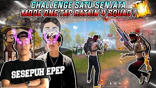 Challenge Satu Senjata With Sesepuh EPEP ! Auto Full Aim Merah Ratain 4 Squad !