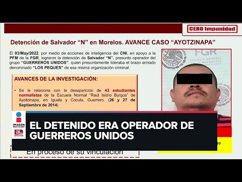 Detienen a implicado en desaparición de los 43 normalistas de Ayotzinapa