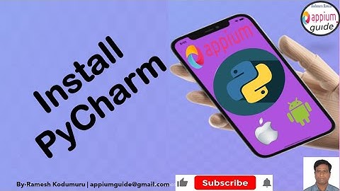 [Appium/Python Tutorial] Part -15 : Download & Install "PyCharm Community Edition"