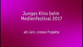 Medienfestival 2017 | Junges Kino | Trailer