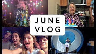 JUNE VLOG | Birthday, Disney Trip + More!