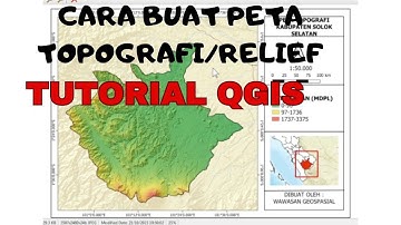 CARA MEMBUAT PETA TOPOGRAFI/RELIEF DI QGIS