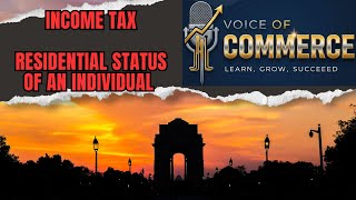 Residential Status of an Individual | Income Tax Solved Problems &amp; MCQs | Voice of Commerce