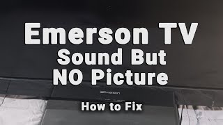 Emerson TV Sound But NO Picture | Black Screen WITH Sound | 10-Min Fixes