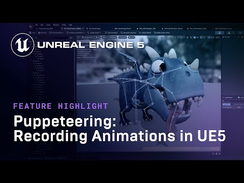 Puppeteering: Recording Animations in UE5 | Feature Highlight | State of Unreal 2022