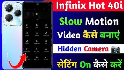 slow motion video kaise banayen infinix hot 40i | hidden camera new feature slow motion