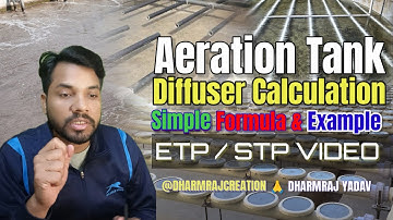 Aeration Tank Diffuser Calculation | Simple Formula & Example | ETP/STP Video | @DharmrajCreation 