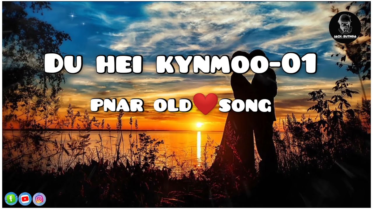 Du hei kynmoo 01 Lyrics  pnar old song 