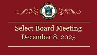 Select Board Meeting - December 8, 2025