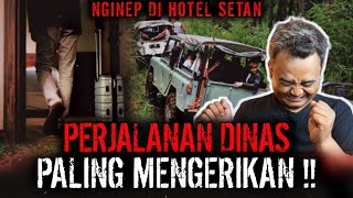 SEREM WOY !! PERJALANAN DINAS NGINEP DI HOTEL, RESORT, MESS ISINYA SETAN SEMUA