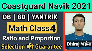Indian Coastguard Navik GD, DB, YANTRIK  Math Class 4 Ratio And Proportion By Dhiraj Kumar \
