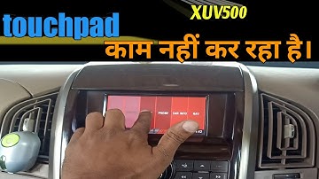 Mahindra xuv500 !! infotainment system not work !! touchpad Kam nahin kar raha hai ! Music system !!