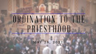 Ordination to the Priesthood May 28, 2022